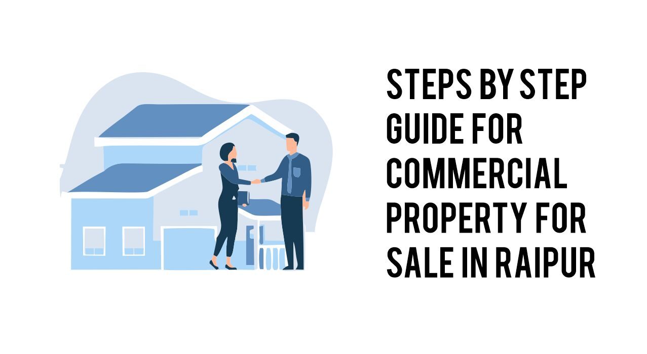 Steps by Step Guide for Commercial Property for Sale in Raipur